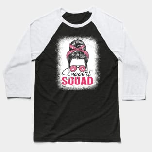 Messy Bun Support Squad Breast Cancer Awareness Baseball T-Shirt